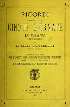 [Gutenberg 49394] • Ricordi intorno alle Cinque Giornate di Milano (18-22 marzo 1848) / Seconda edizione con aggiunte